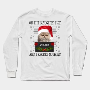 On The Naughty List, And I Regret Nothing Long Sleeve T-Shirt